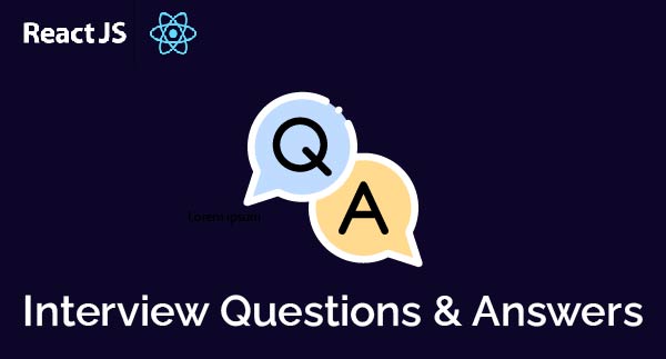 React JS Interview Questions and Answers