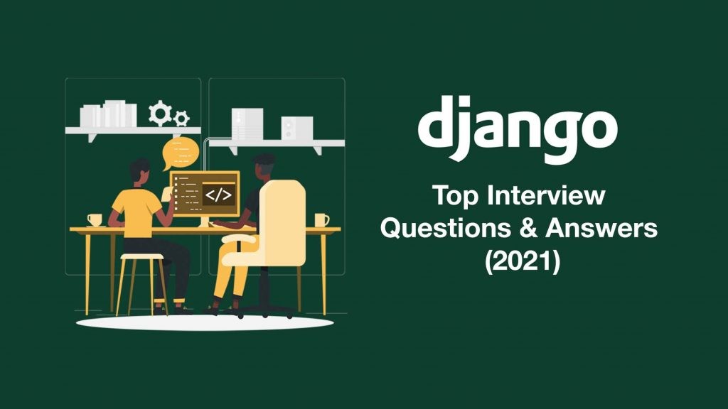 Top Django Interview Questions and Answers
