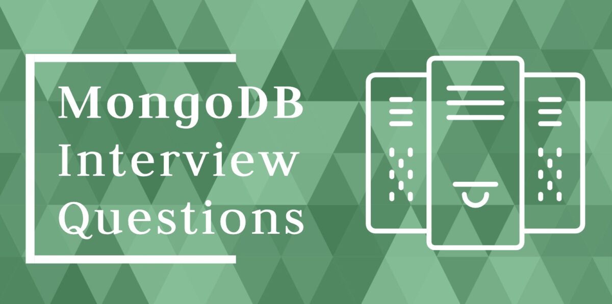 Top 18 MongoDB Interview Questions (2021)