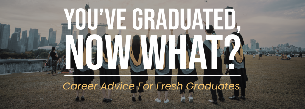 career advice for fresh graduates
