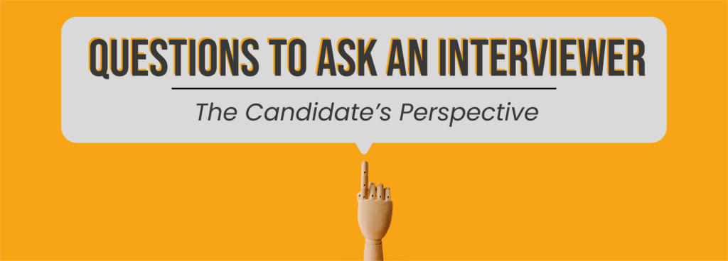 Questions to Ask an Interviewer