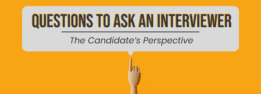 Questions to Ask an Interviewer – The Candidate’s Perspective