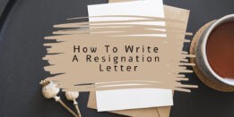 How To Write A Resignation Letter (Templates Included)
