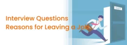 Interview Questions: Reasons for Leaving a Job