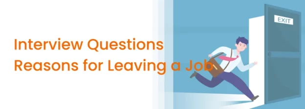 Reasons for Leaving a Job Interview Questions