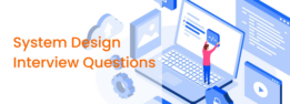 System Design Interview Questions and Answers 2023