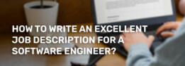 How to Write an Excellent Job Description for a Software Engineer?