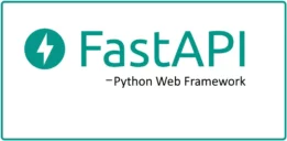 FastAPI: All You Need to Know About this Trending Python Web Framework
