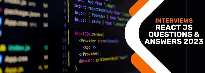 Top React JS Interview Questions and Answers 2023